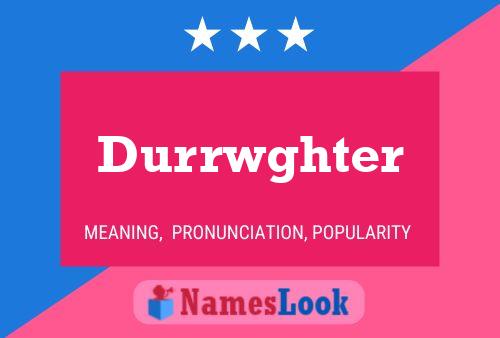 Durrwghter Name Poster