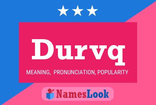 Durvq Name Poster