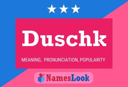 Duschk Name Poster