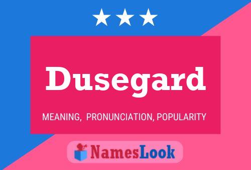 Dusegard Name Poster