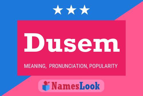 Dusem Name Poster