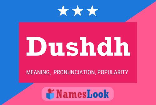 Dushdh Name Poster