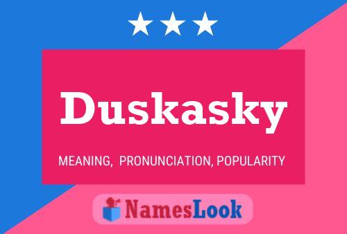 Duskasky Name Poster