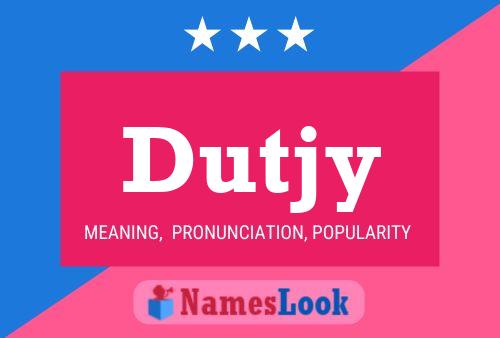 Dutjy Name Poster