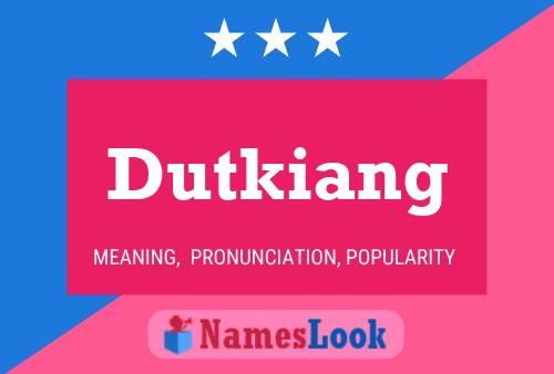 Dutkiang Name Poster