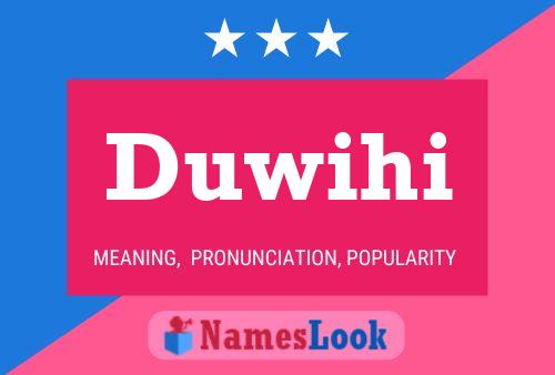 Duwihi Name Poster