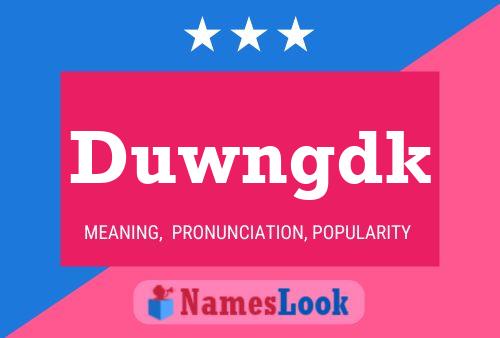 Duwngdk Name Poster