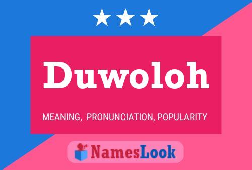 Duwoloh Name Poster