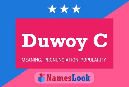 Duwoy C Name Poster