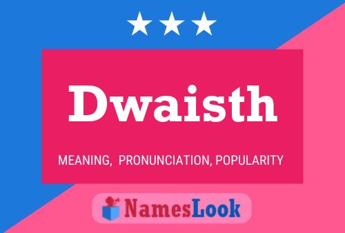 Dwaisth Name Poster