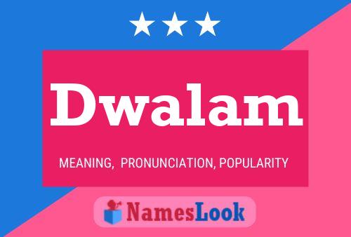 Dwalam Name Poster