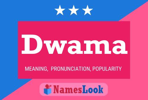 Dwama Name Poster