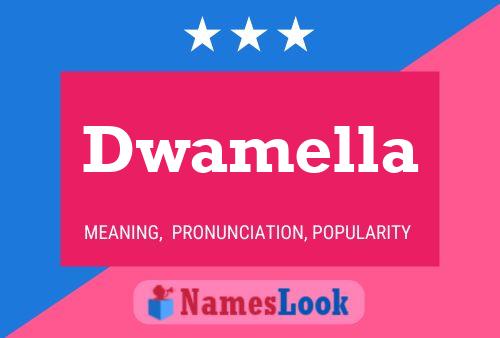 Dwamella Name Poster