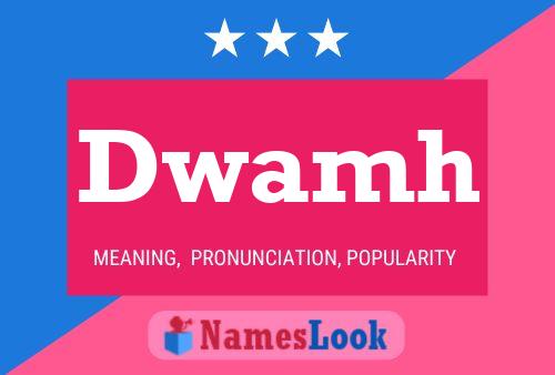 Dwamh Name Poster