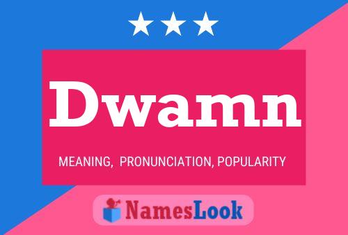 Dwamn Name Poster