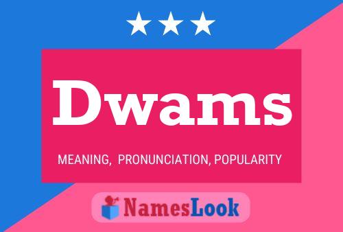 Dwams Name Poster