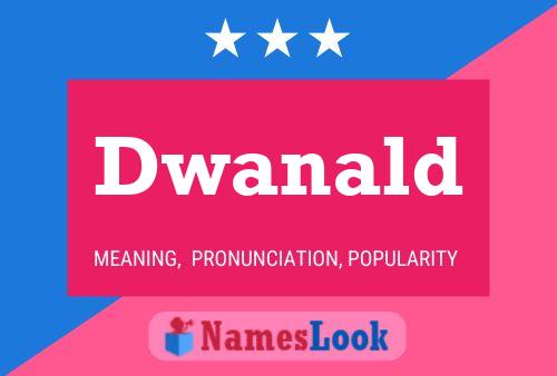 Dwanald Name Poster