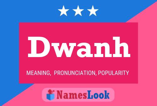 Dwanh Name Poster