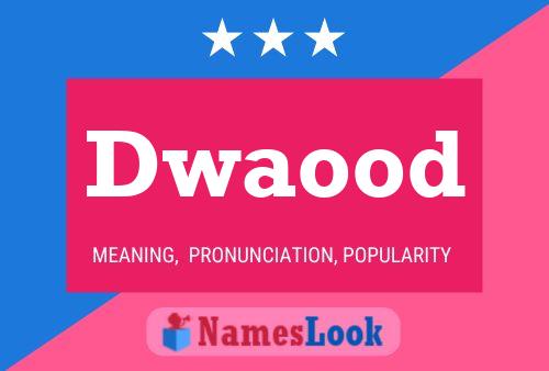 Dwaood Name Poster