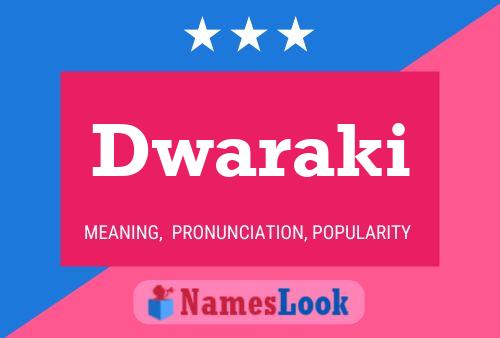 Dwaraki Name Poster