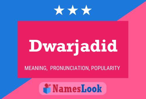 Dwarjadid Name Poster