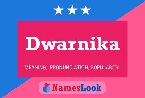 Dwarnika Name Poster