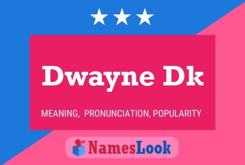 Dwayne Dk Name Poster