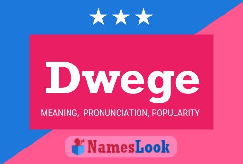 Dwege Name Poster