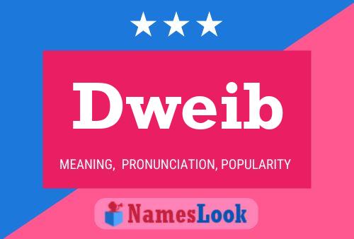 Dweib Name Poster