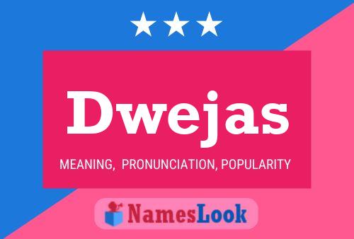 Dwejas Name Poster