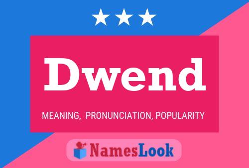 Dwend Name Poster