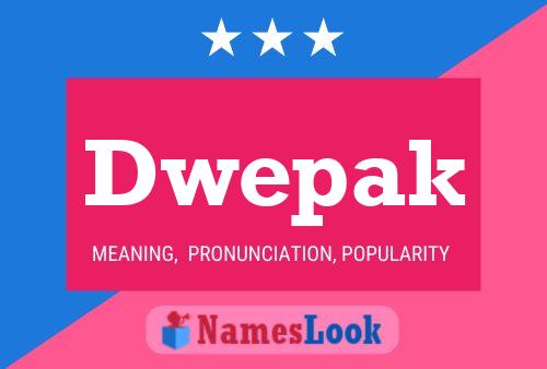 Dwepak Name Poster