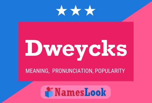 Dweycks Name Poster