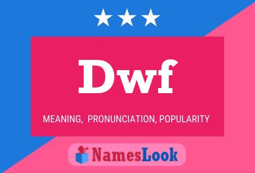 Dwf Name Poster