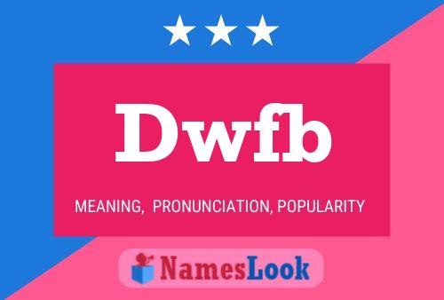 Dwfb Name Poster