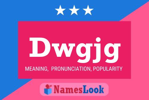 Dwgjg Name Poster