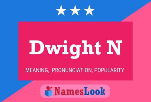 Dwight N Name Poster