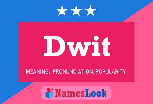 Dwit Name Poster