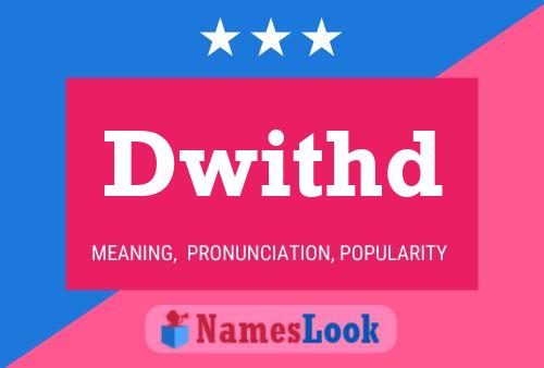 Dwithd Name Poster