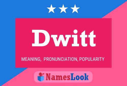 Dwitt Name Poster