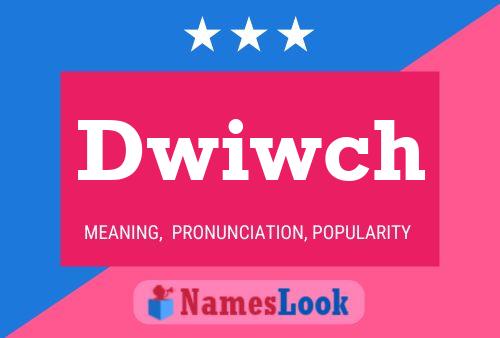 Dwiwch Name Poster