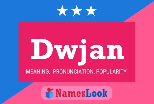 Dwjan Name Poster