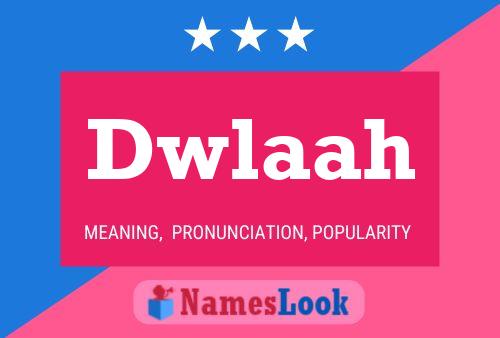 Dwlaah Name Poster