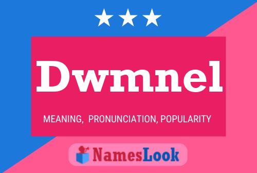 Dwmnel Name Poster