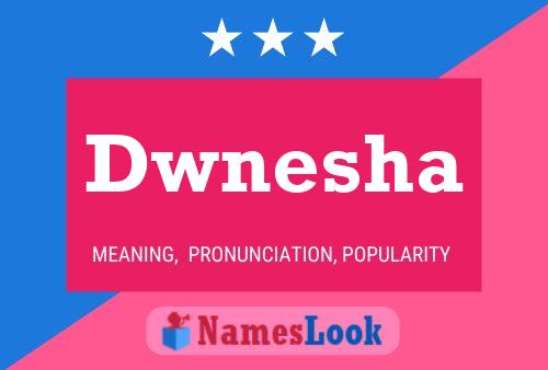 Dwnesha Name Poster