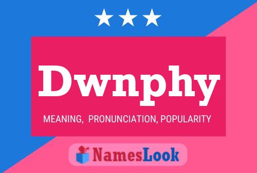 Dwnphy Name Poster