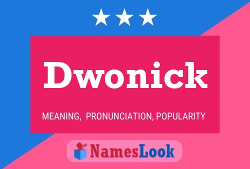 Dwonick Name Poster