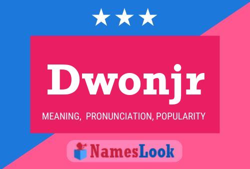 Dwonjr Name Poster