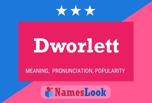 Dworlett Name Poster