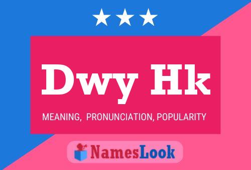 Dwy Hk Name Poster